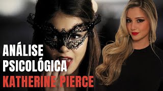 O PODER de KATHERINE PIERCE | ANÁLISE PSICOLÓGICA