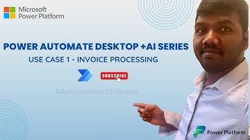 Power Automate Desktop Tutorials (Use case 1): Automate Invoice Processing