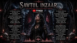 Download lagu Sawtul Inzaar | Gothic Metal Solawat 2026 | Vokal Wanita Merdu