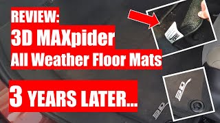 REVIEW: 3D MAXpider Custom All Weather Floor Mats  3 YEARS LATER...