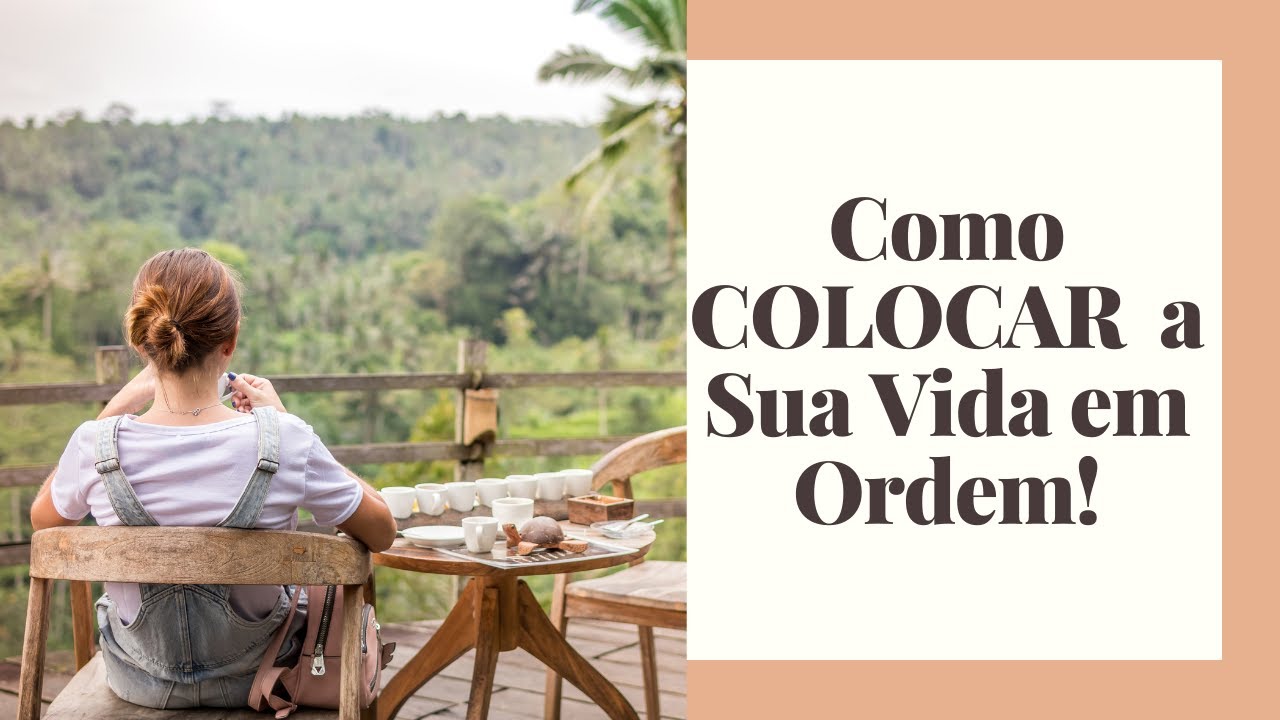 5 Passos para Colocar a Vida em Ordem e Retomar o Controle 🚀 - YouTube