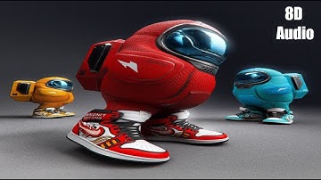 Among Us Drip (8D AUDIO) 🎧