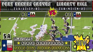 #3 Port NechesGroves vs Liberty Hill Football | [State Semifinal | FULL GAME]