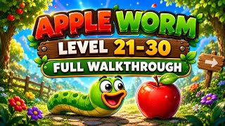 Apple Worm Game | Apple worm level 21-30 full Guide 
