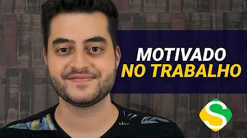 Como ter motivação para o trabalho?