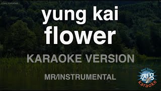 yung kai – flower (Instrumental) (Karaoke Version)