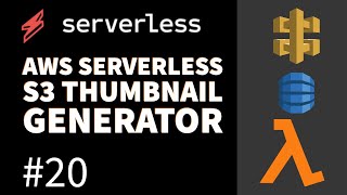 AWS serverless S3 thumbnail generator #20
