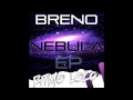 Breno - Nebula (Original Mix) OUT NOW!