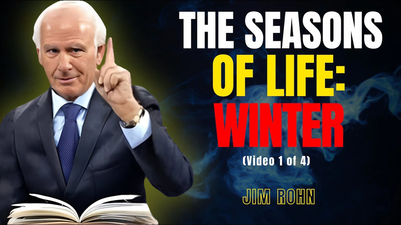 The Seasons of Life: WINTER | Jim Rohn on Strength, Preparation and ...