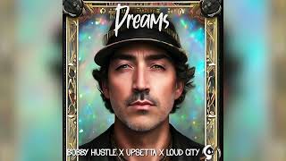 Dreams: Bobby Hustle x Upsetta x Loud City (Ghost Pepper Riddim)