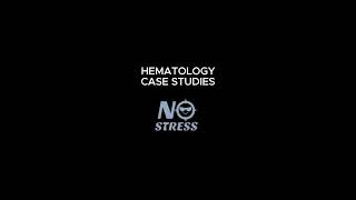 HEMATOLOGY CASE STUDIES