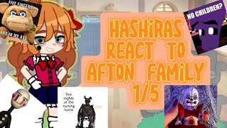 Hashiras React To Afton Family||Elizabeth Afton||1/5||My AU||