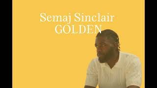 Semaj Sinclair - Golden (Lyric Video)