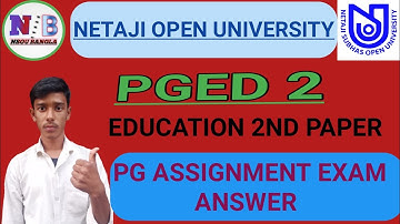 NSOU PGED 2 ASSIGNMENT EXAM ANSWER 2021 l PGED 2 QUESTION PAPER ANSWER l EDUCATION PAPER 2 ll