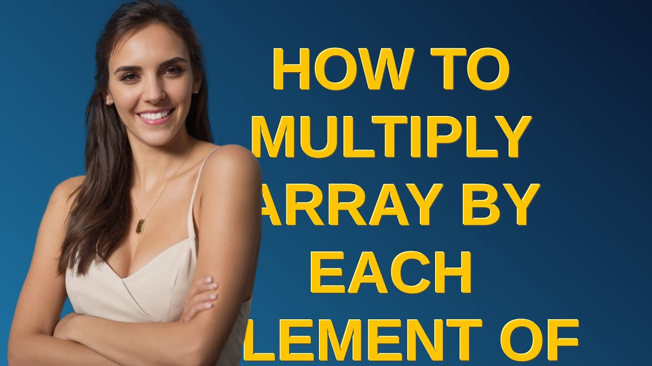 How to multiply array by each element of second array and concatenate ...
