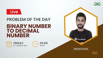 Binary number to decimal number |Problem of the Day-20/01/22 |Siddharth Hazra
