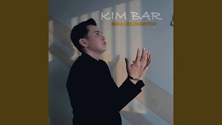 Kim Bar - Miras Erzhamitov