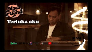 Mada and friend - Terluka aku ( Official Music Video )
