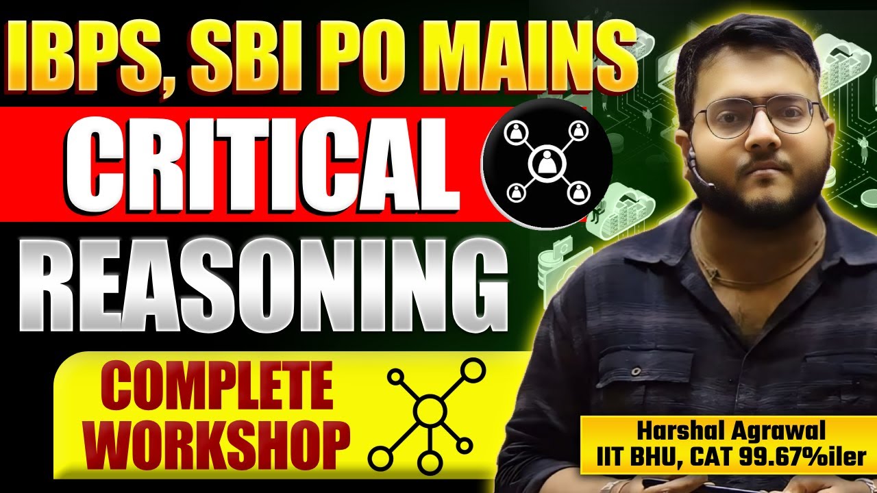 Critical Reasoning for IBPS PO, SBI PO | Critical Reasoning Workshop ...