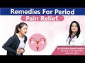 Remedies For Period Pain Relief | Dr. Richika Sahay Shukla | India IVF