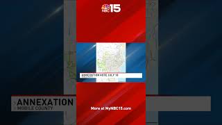 Mobile annexation elections set for July 18, week before District 6 council election - NBC 15 WPMI