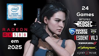 XEON E5-2667 V4   RX 580 2048SP EM 2025 - 24 GAMES TESTADOS - Parte 1