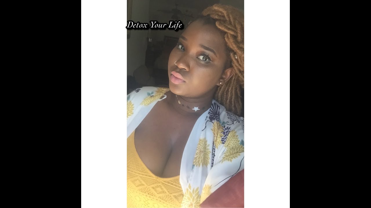 How To Detox Your Life - YouTube