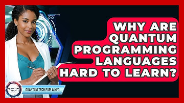 Why Are Quantum Programming Languages Hard To Learn? - Quantum Tech Explained