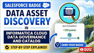 Data Asset Discovery in Informatica Cloud Data Governance and Catalog | Salesforce Badge | Quiz