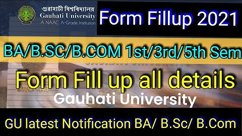 gu form fill up details 2021 | Gauhati University BA/BSc/BCom 1st/3rd/5th Sem form fillup 2021