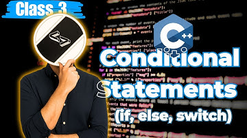C++ Class 3 | Conditional Statements in C++ (if, else, switch explained)