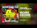 Major Lazer & Major League Djz - Higher Ground (feat. Boniface & DJ Rico) [Official Audio]