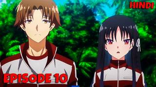 Ep 10 Ne Ayanokoji Ka Dark Face Dikha Diya Classroom Of The Elite Hindi Explained Anime Decode