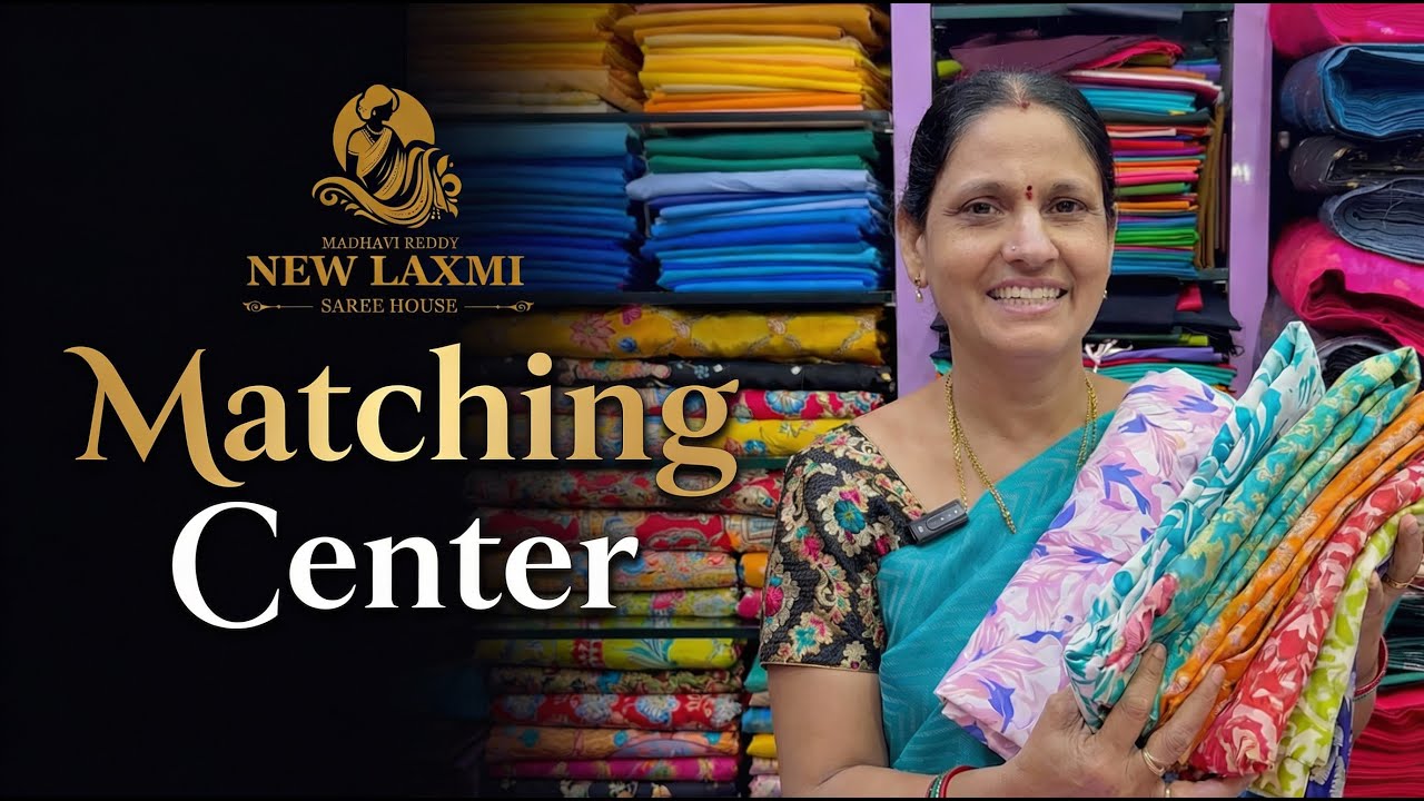 Matching Center @ New Laxmi Saree House | Hastinapuram | L.B Nagar | Hyderabad