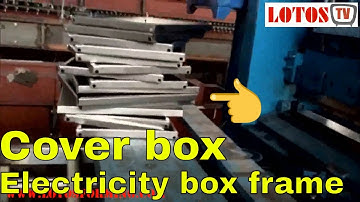 Cover box roll forming machine | Electricity box frame making machine