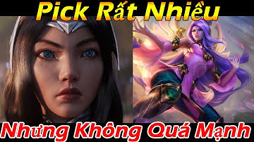 Top 6 Tướng LMHT được yêu thích TỘT ĐỘ nhưng HƠI YẾU khiến game thủ NHẦM LẪN SỨC MẠNH của tướng