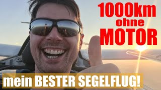 1000km im Segelfliegen. Der BESTE SEGELFLUG meines Lebens. Niemals aufgeben zahlt sich aus!