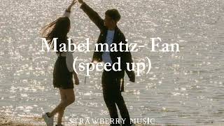 Mabel matiz- Fan (speed up) Resimi