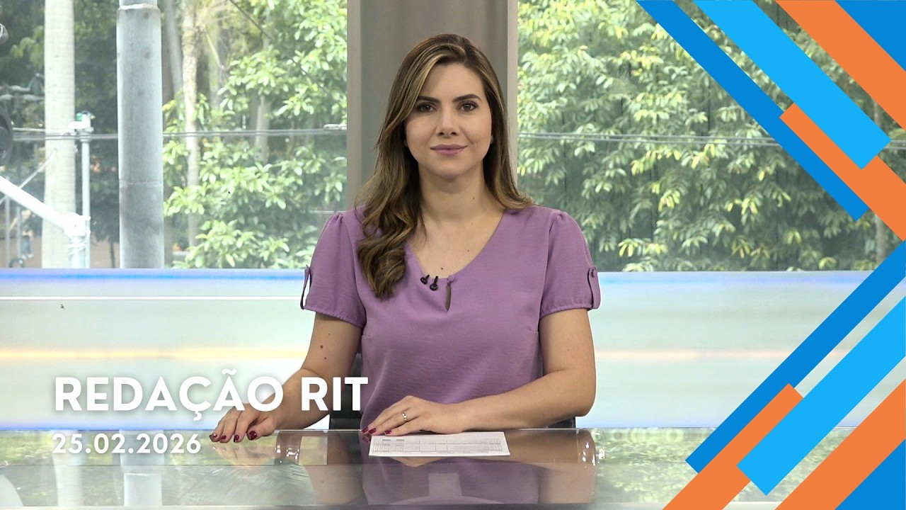 Redação RIT | Manhã | Quarta-feira (25/Fev/2026)