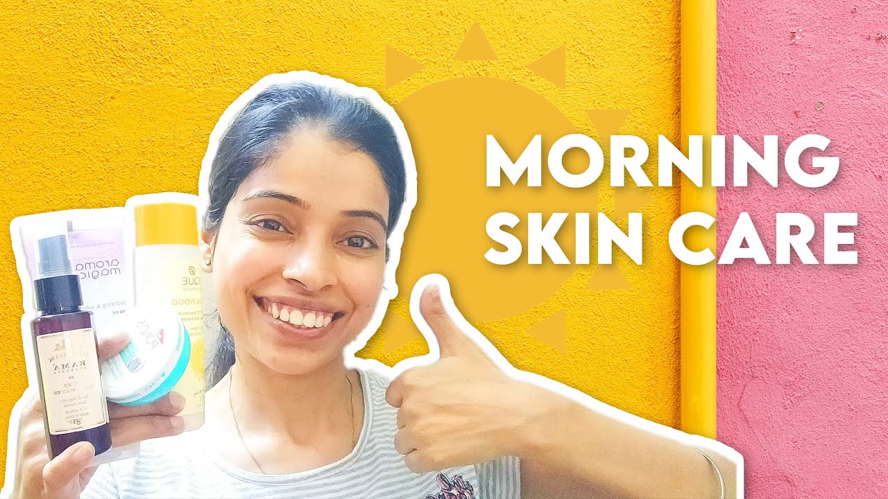 Morning Skin Care for Dry Skin Skin Care for Oily Skin Summer Skin