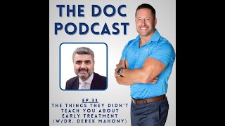 The Things They Didn't Teach You About Early Treatment (w/Dr. Derek Mahony) [Ep.33]