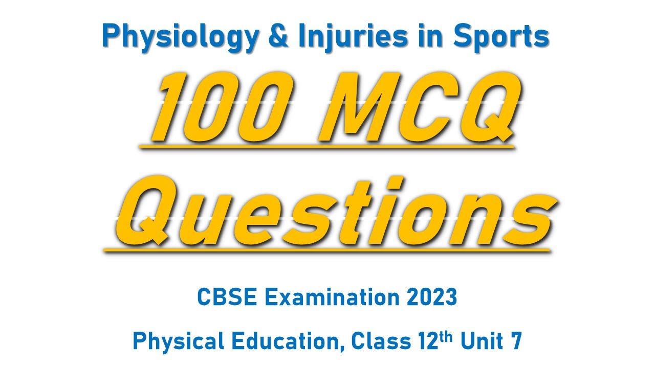 Physiology & Injuries in Sports MCQ Physical Education Class 12 MCQ Unit 7 CBSE Exam