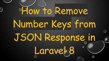 How to Remove Number Keys from JSON Response in Laravel 8