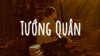 Nhạc Chill Lofi - Tướng Quân Lofi...Rượu Sầu Nâng Suốt Đêm Cho Quên Đi - Nhạc Lofi Tâm Trạng Buồn