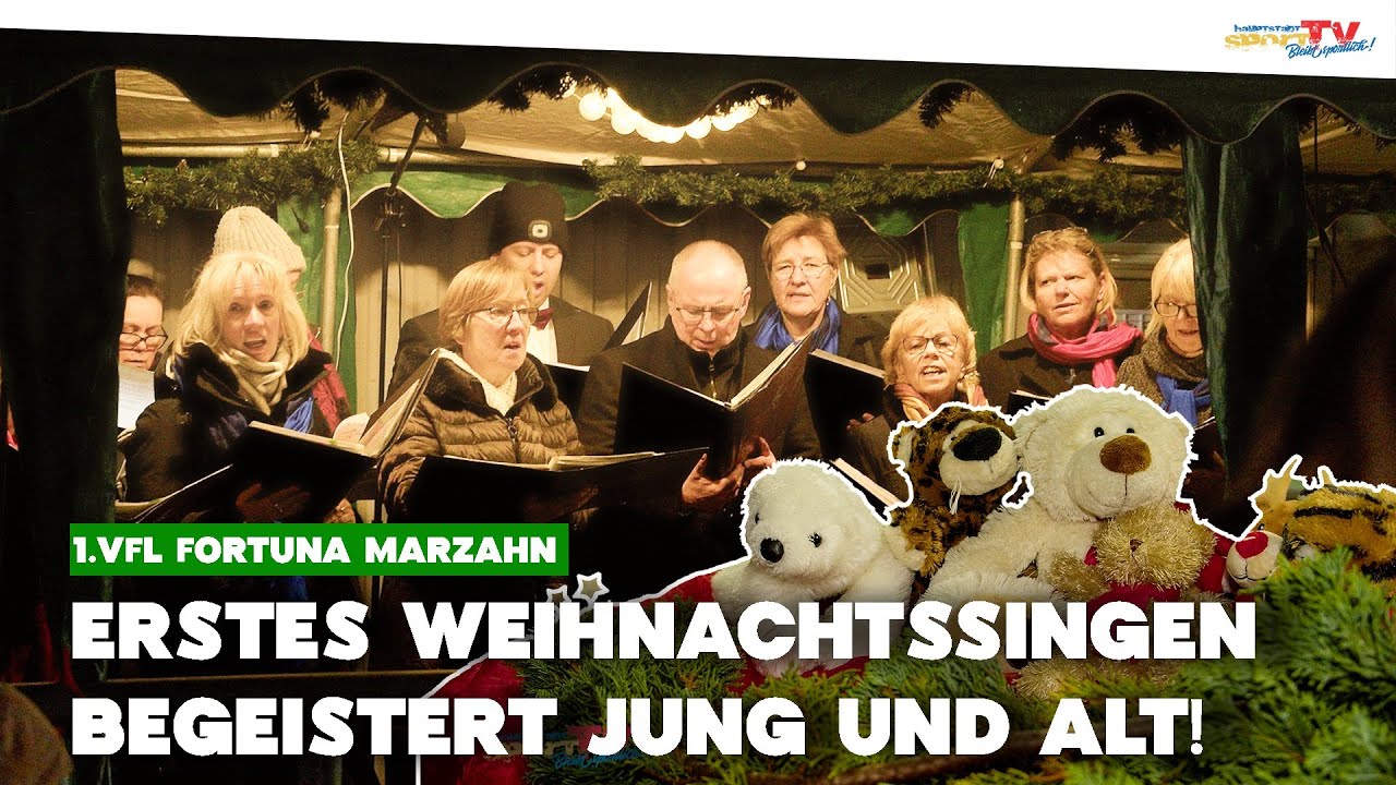ALLERERSTES WEIHNACHTSSINGEN des 1. VfL FORTUNA Marzahn