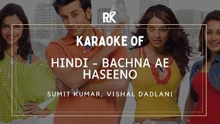 Bachna Ae Haseeno Karaoke with Lyrics | Hindi | Sumit Kumar, Vishal Dadlani | Regional Karaoke
