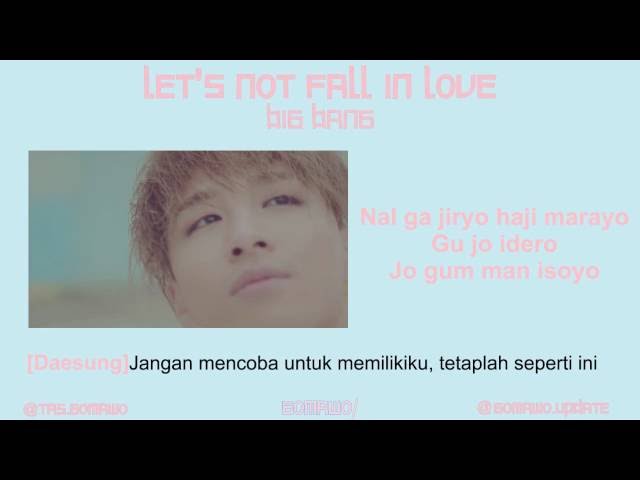 Easy Lyric BIGBANG - LET'S NOT FALL IN LOVE by GOMAWO [Indo Sub] class=