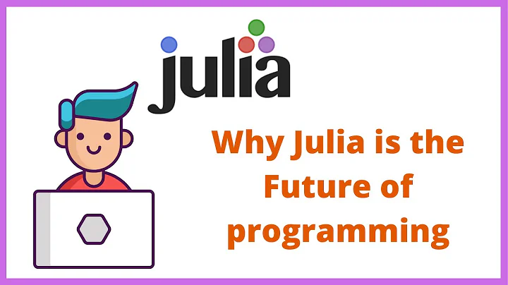 Why Julia is the future of programming and you sho...