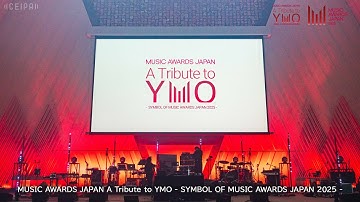 MUSIC AWARDS JAPAN A Tribute to YMO -SYMBOL OF MUSIC AWARDS JAPAN 2025-