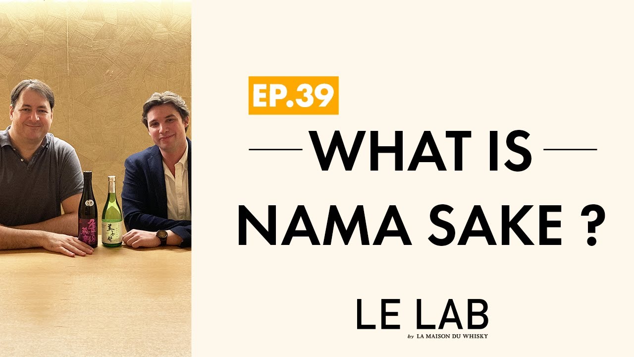 What is Nama Saké ? (ep. 39)